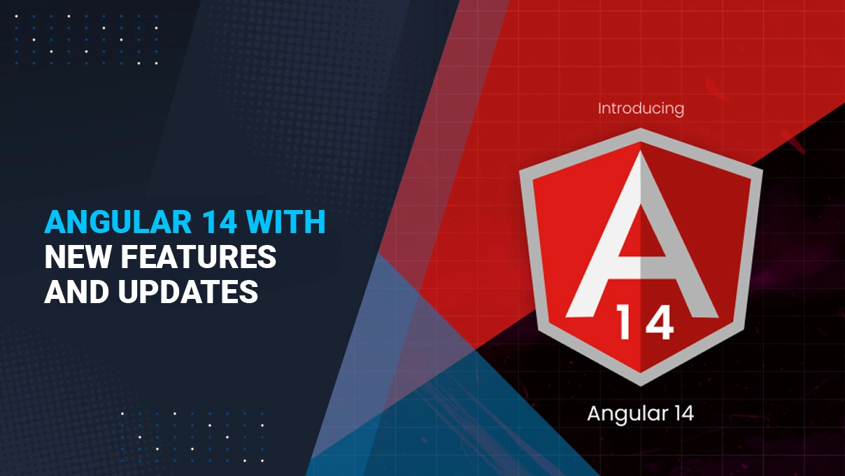 Angular 14 with New Features and Updates​
